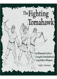 The Fighting Tomahawk An Illustrated Guide to Using the Tomahawk and Long Knife as Weapons PDF