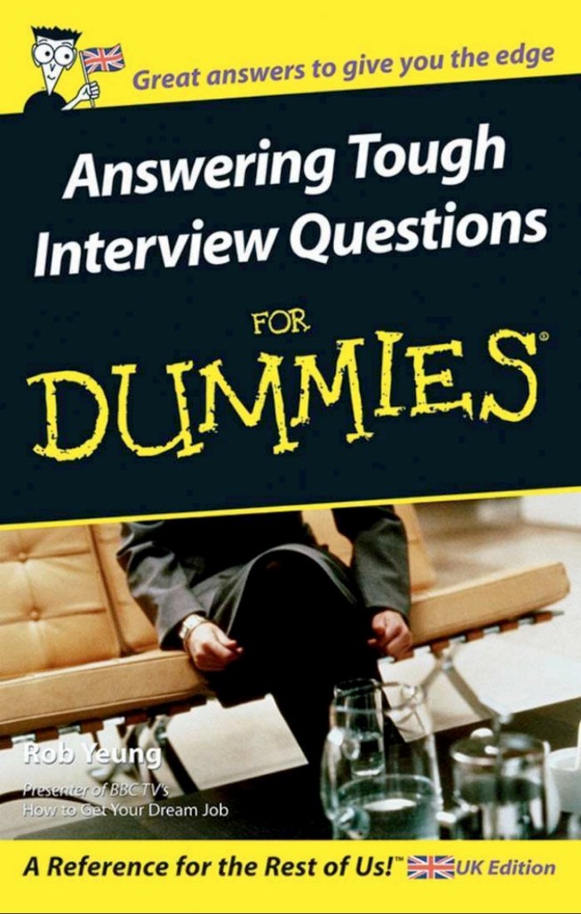 Answering Tough Interview Questions For Dummies (UK Edition)