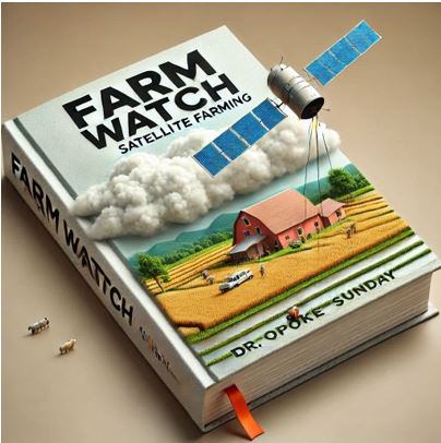 FARM WATCH: Smart Farming Through Satellite Technology (Sat2farm)