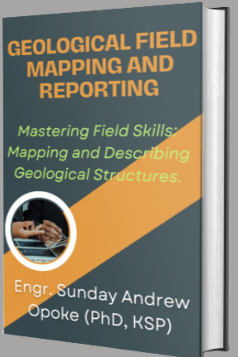 GEOLOGICAL FIELD MAPPING AND REPORTING   Mastering Field Skills: Mapping and Describing Geological Structures