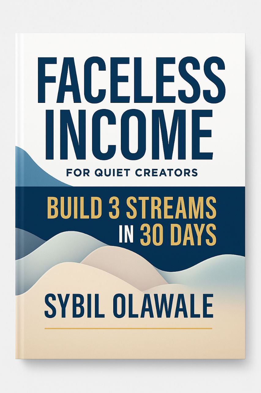 Faceless Income for Quiet Creators: Build 3 Streams in 30 Days