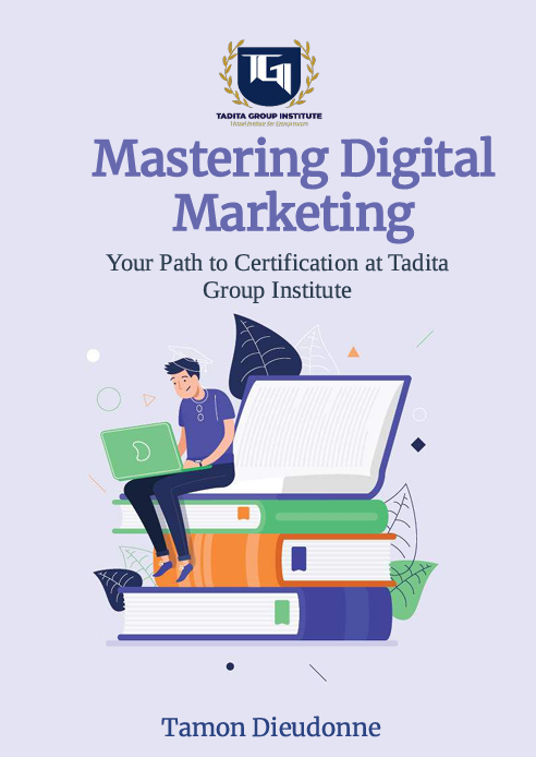 Mastering Digital Marketing Your Path to Certification at Tadita Group Institute