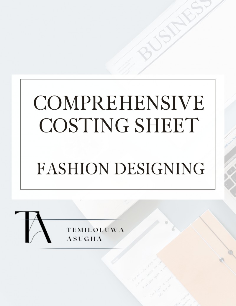 COMPREHENSIVE COSTING SHEET: FASHION DESIGNING