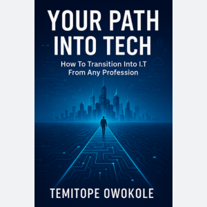 Your Path into Tech - How to Transition into IT from Any Profession (eBook + Bonus Resources)
