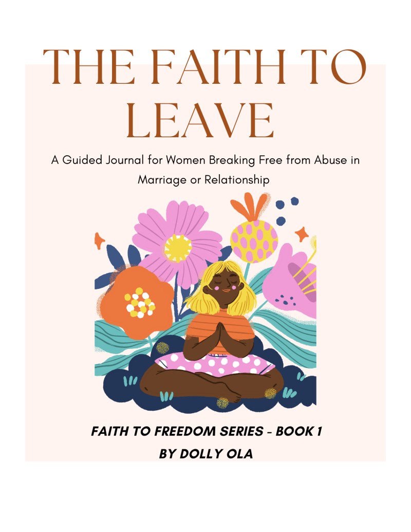 The Faith to Leave — Guided Journal for Women Healing from Abuse
