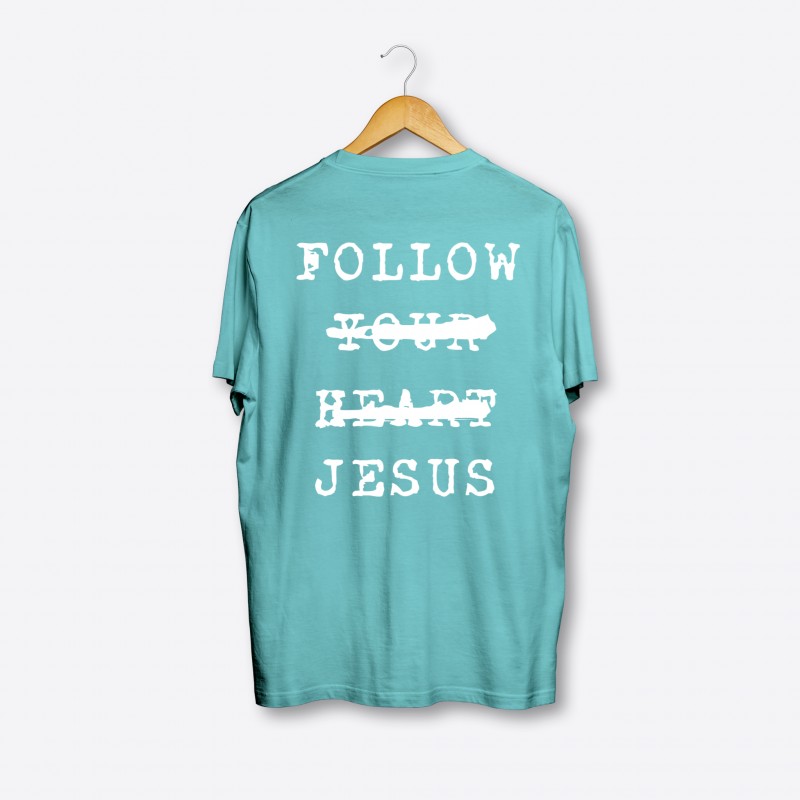 FOLLOW JESUS (BOLD BACK) TEAL T-SHIRT W/ WHITE PRINT