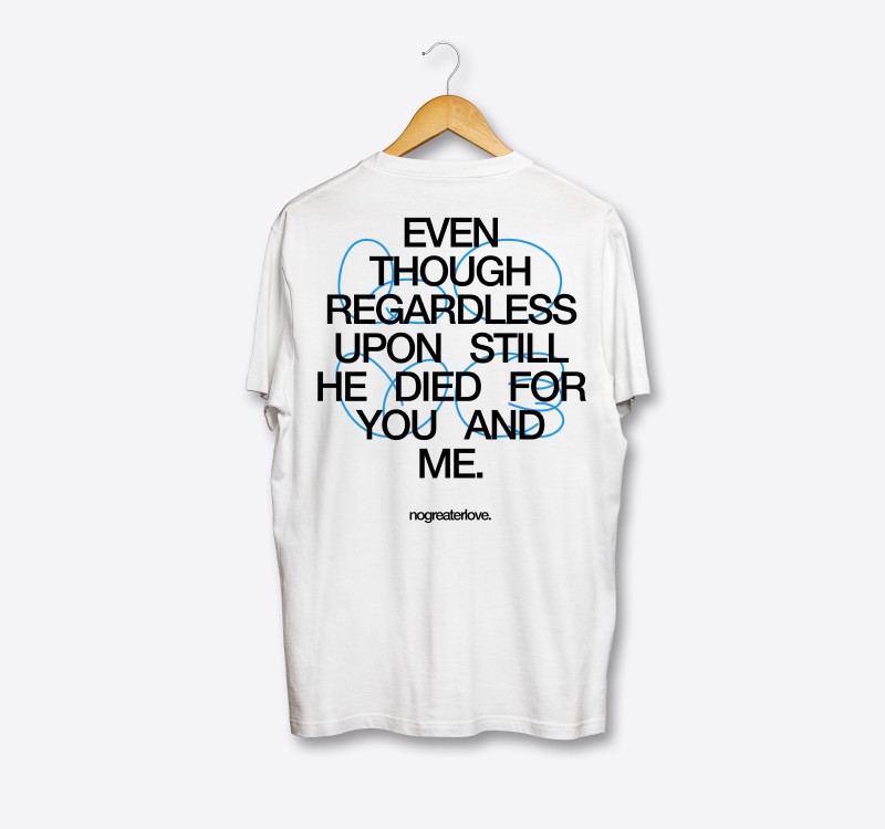 NO GREATER LOVE WHITE T-SHIRT