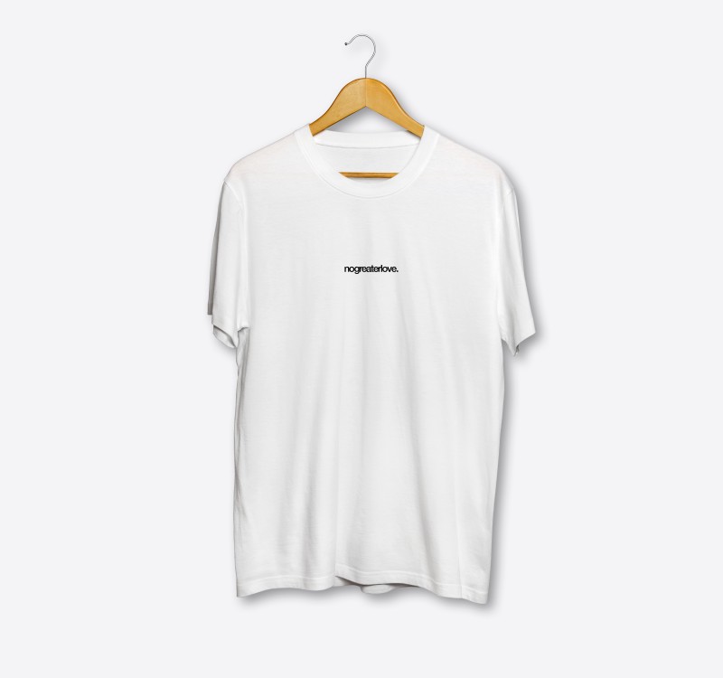 NO GREATER LOVE WHITE T-SHIRT