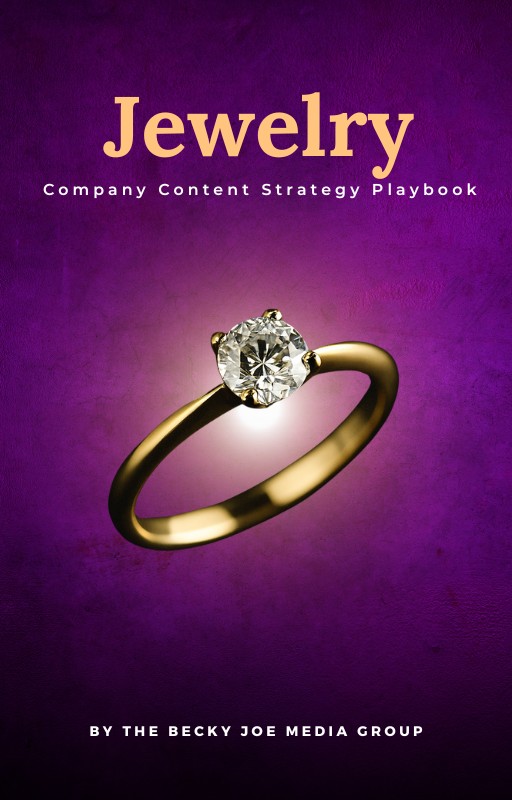 Jewelry Company Content Strategy Playbook