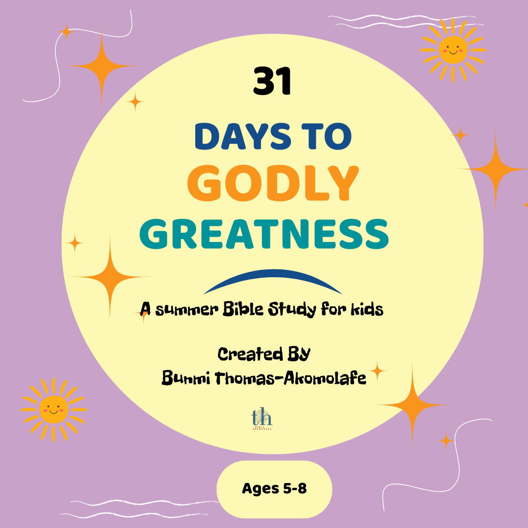 31 DAYS TO GODLY GREATNESS (AGES 5-8)