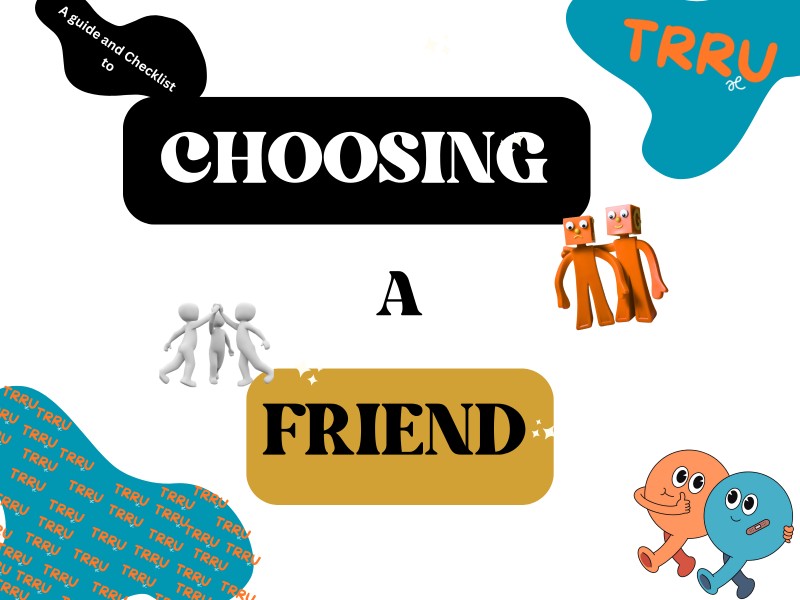 A Guide And Checklist To Choosing A Friend