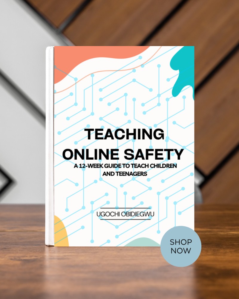 Teaching Online Safety: A 12-Week Guide to Teach Children and Teenagers