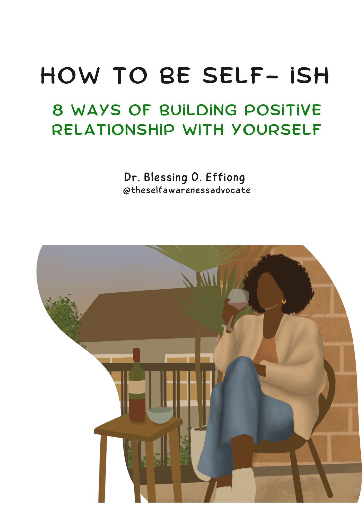 How to Be Self- ish: 8 Ways of Building Positive Relationship with Yourself