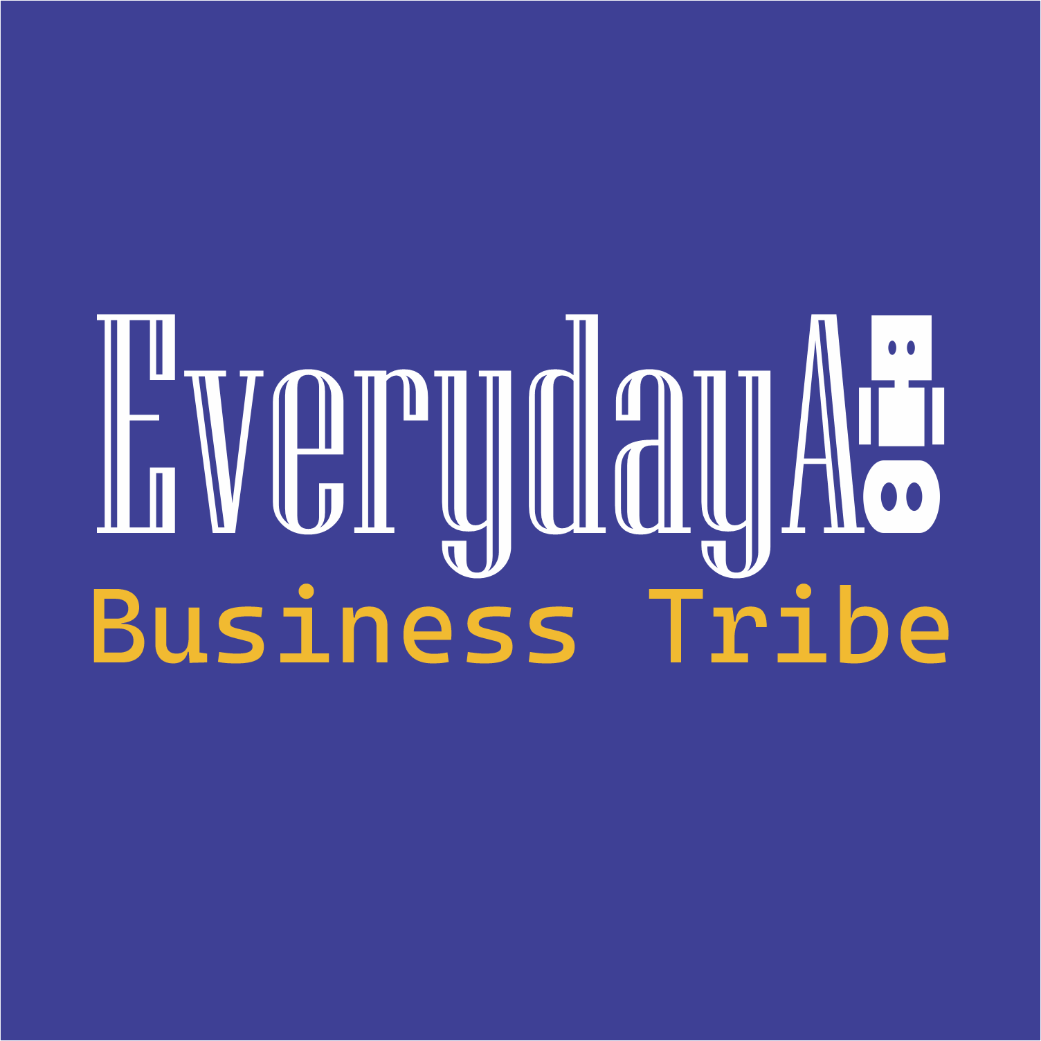EverydayAI Business Tribe