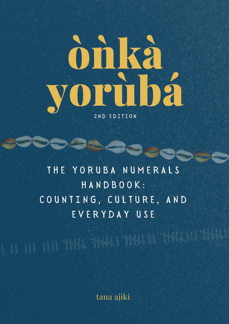 Òǹkà Yoruba: The Yoruba Numerals Handbook