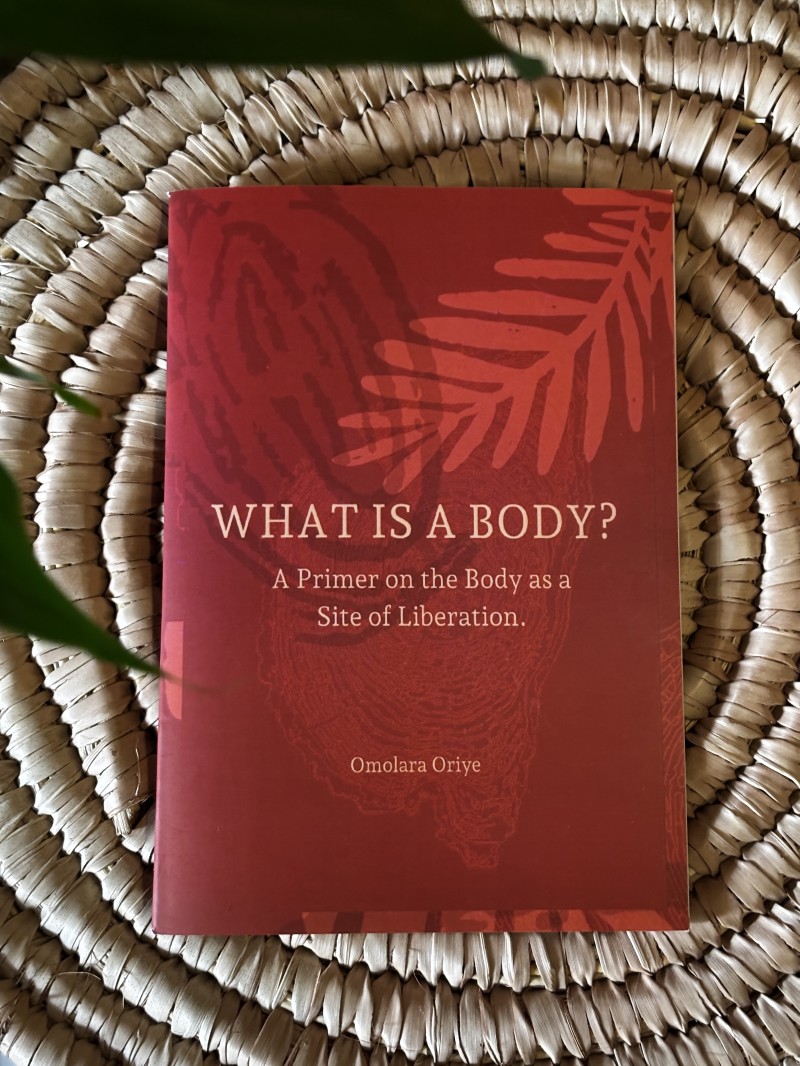 What is a Body? A Primer on the Body as a Site of Liberation.