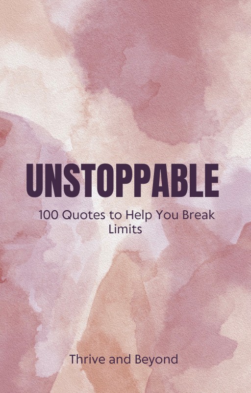 100 Empowerment quotes to help you break limits and become unstoppable