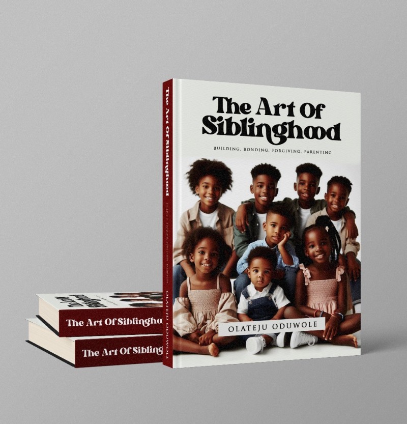 The Art Of Siblinghood By Olateju Oduwole