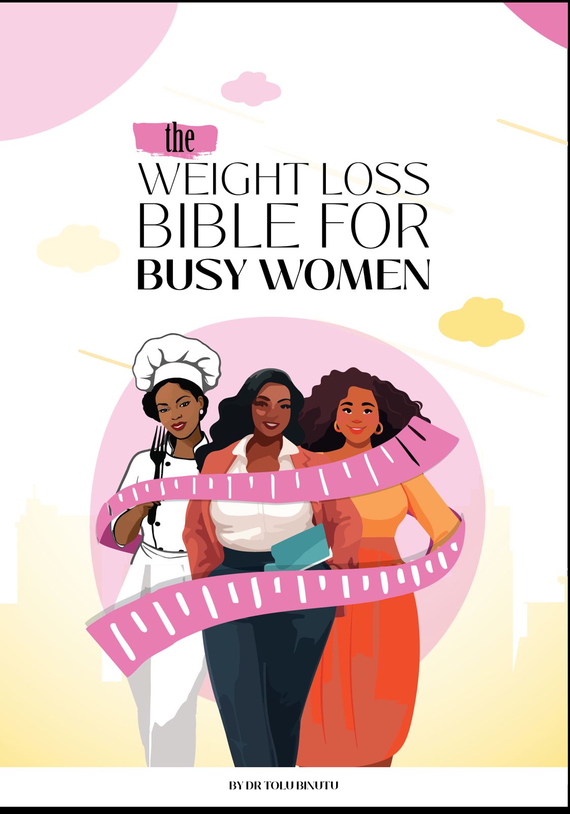 The Weight loss Bible For Busy Women