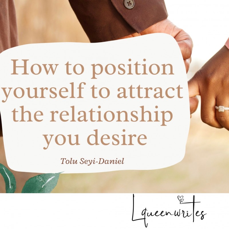 How to Attract the Kind of Relationship You Desire.
