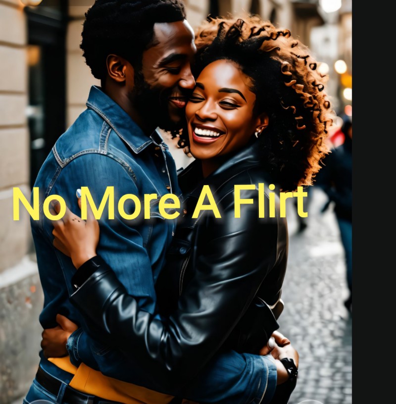 No More A Flirt