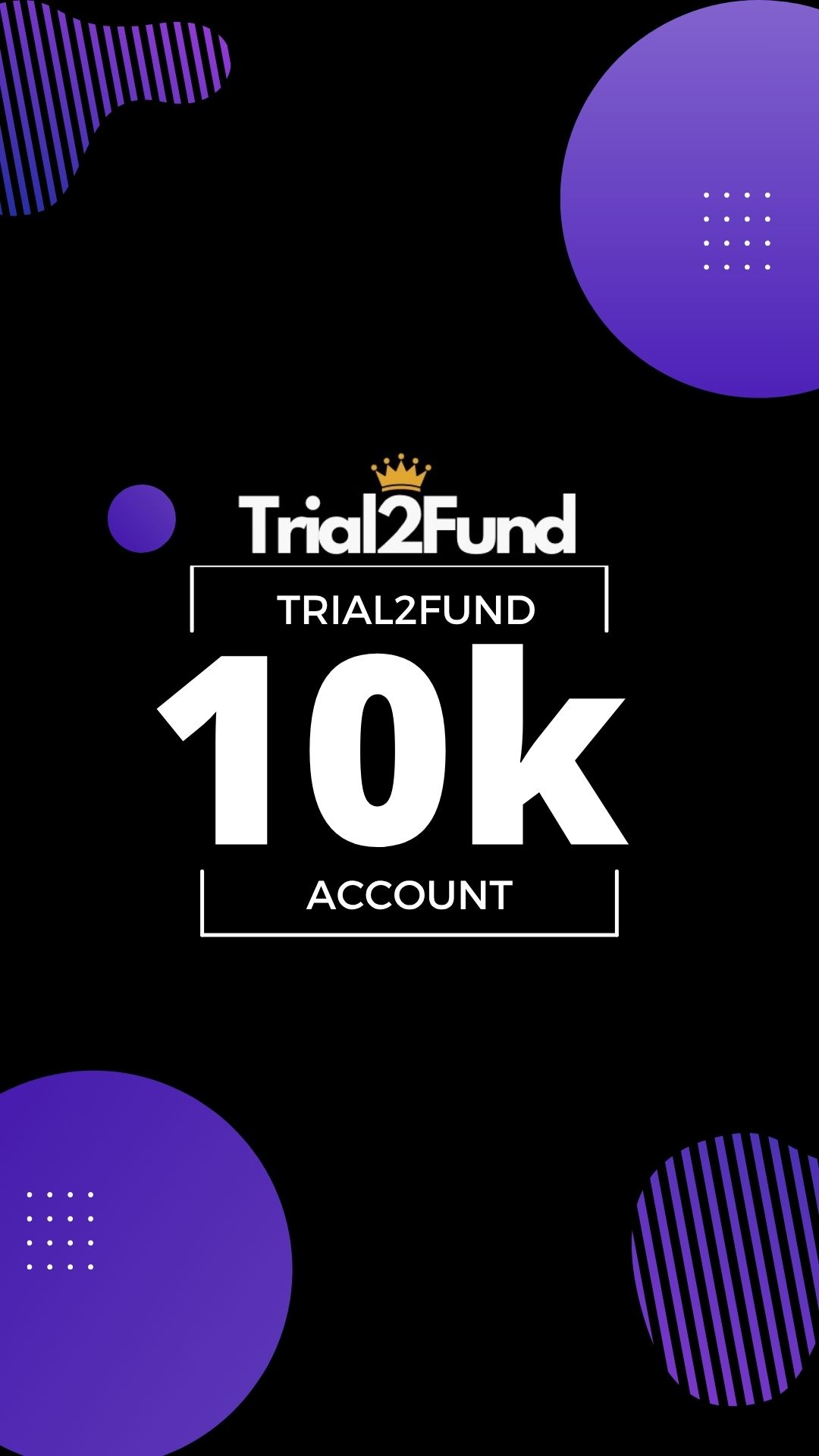 Trial2Fund $10k Challenge Account