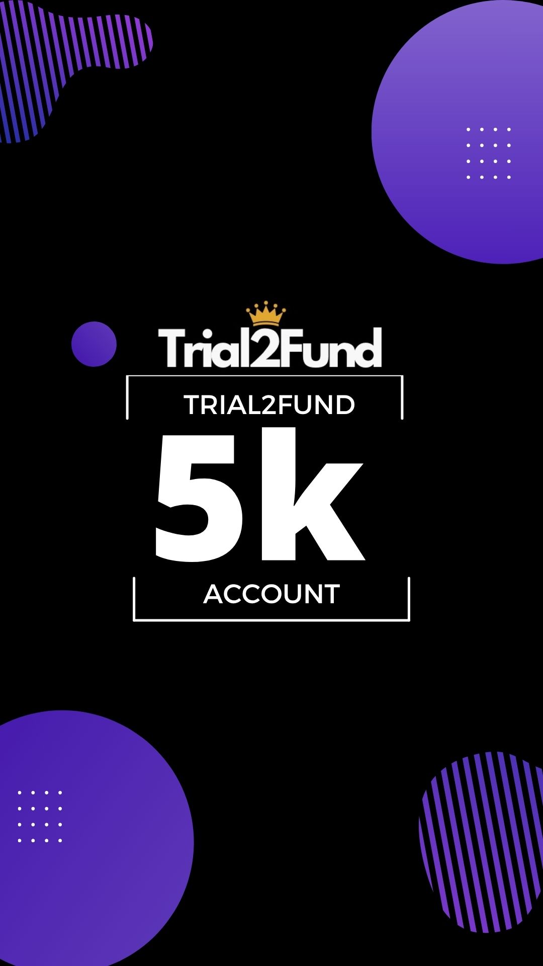 Trial2Fund $5k Challenge Account