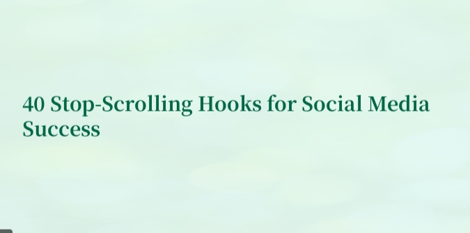 40 Stop Scrolling Hooks For Social Media Success