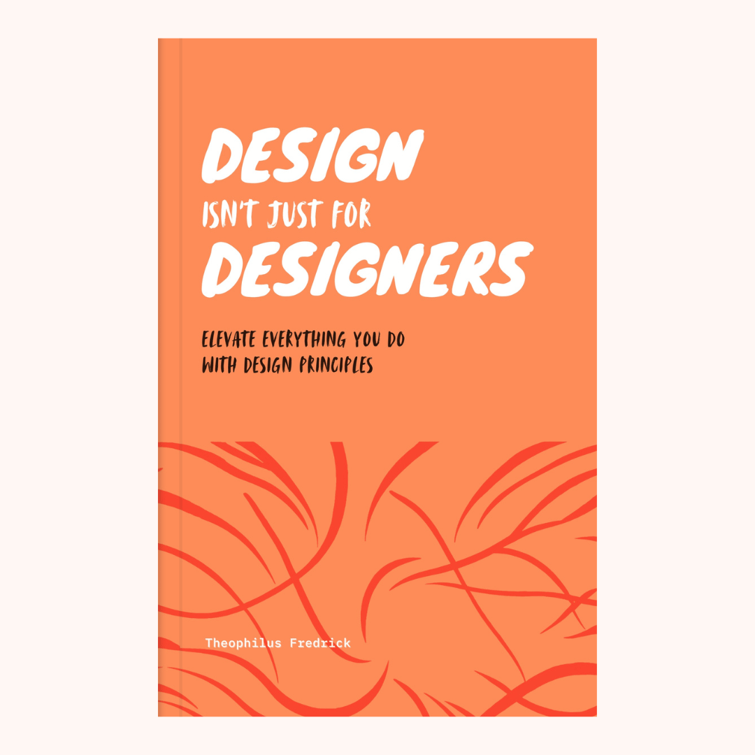 Design Isn't Just For Designers