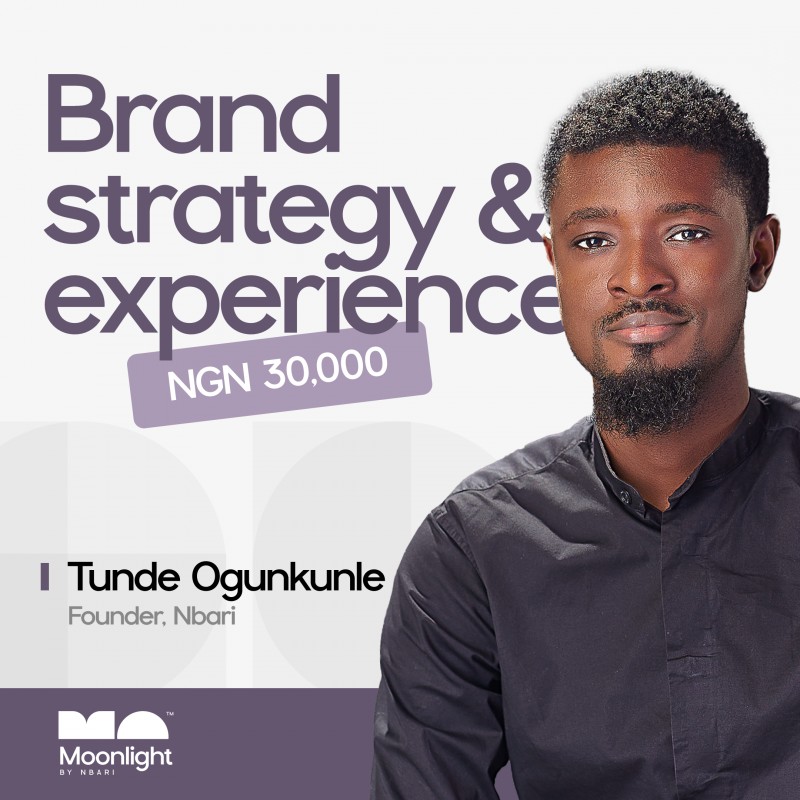 Brand Strategy & Experience for Intermediates & Professionals by Tunde Ogunkunle