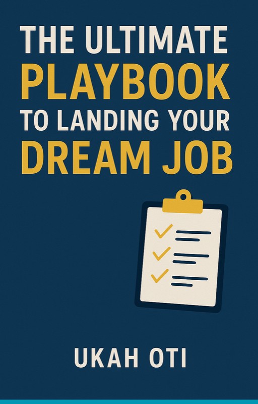 The Ultimate Playbook to Landing your Dream Job