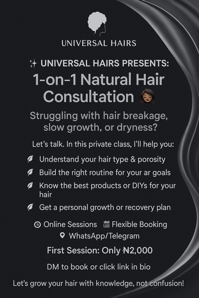 Universal Hairs 1-on-1 natural hair private consultation