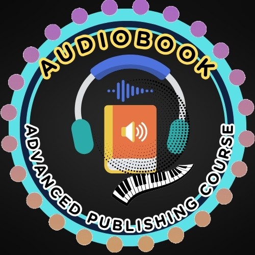 AUDIOBOOK ADVANCED PUBLISHING COURSE