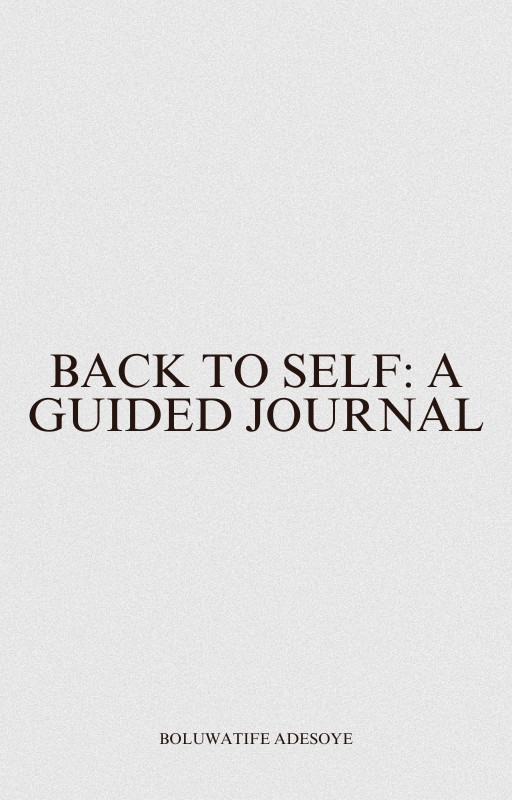 BACK TO SELF; A GUIDED JOURNAL