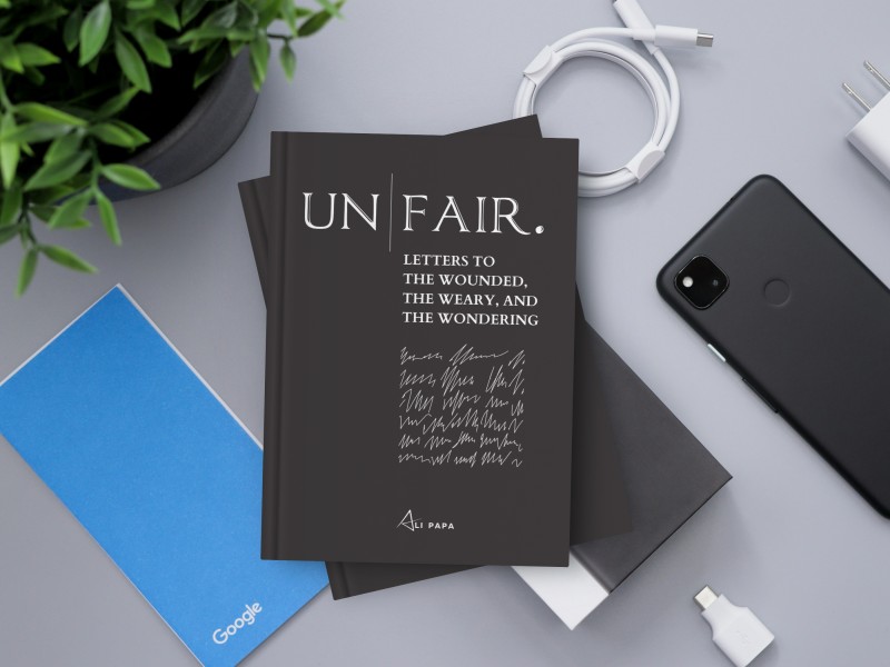 Unfair: Letters to  the Wounded,  the Weary, and the Wondering.
