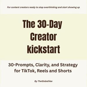 The 30-Day Creator Kickstart