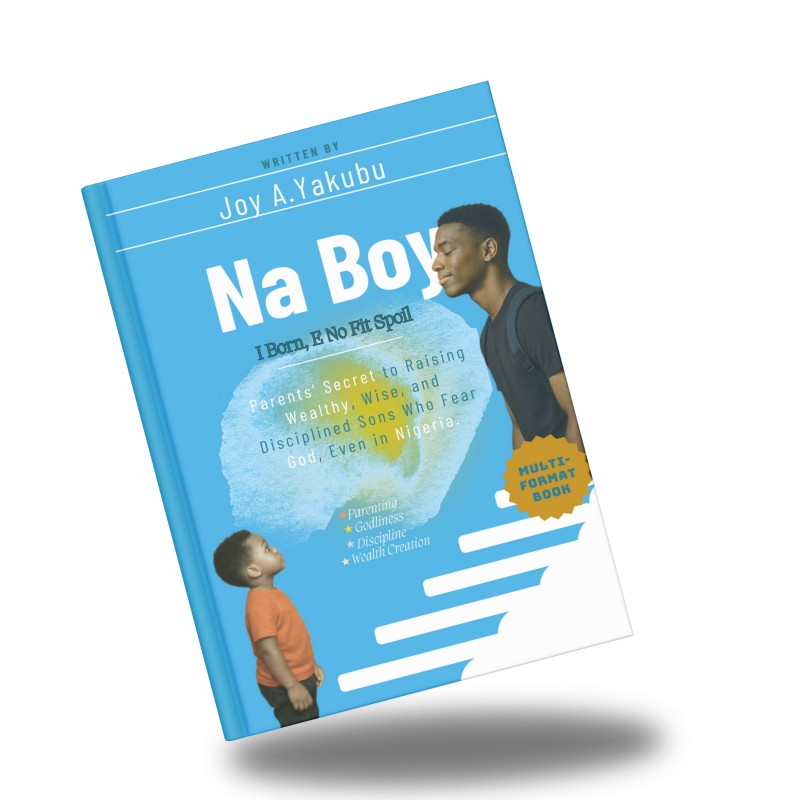 Na Boy I Born, E No Fit Spoil
