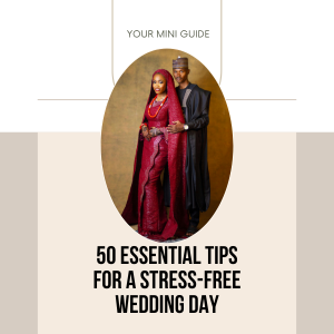 50 Essential Tips for a Stress- Free Wedding Day