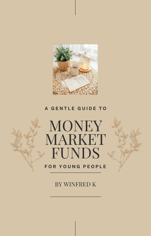 A GENTLE GUIDE TO MONEY MARKET FUNDS- For Young People