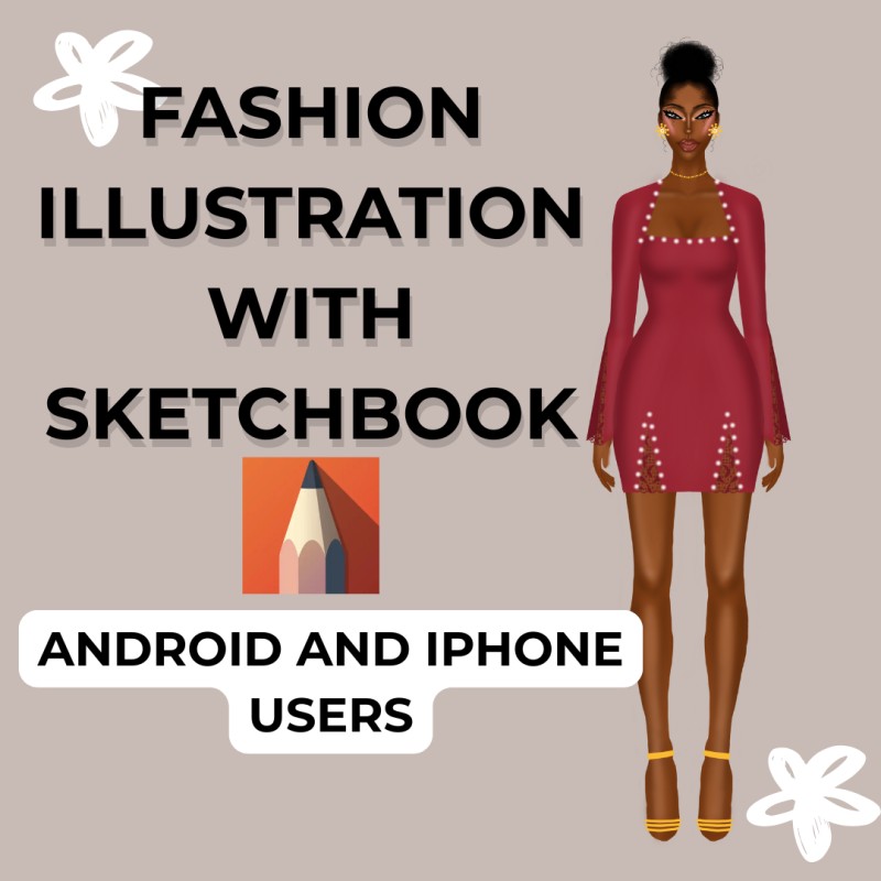 FASHION ILLUSTRATION WITH SKETCHBOOK (ANDROID&IOS USERS)