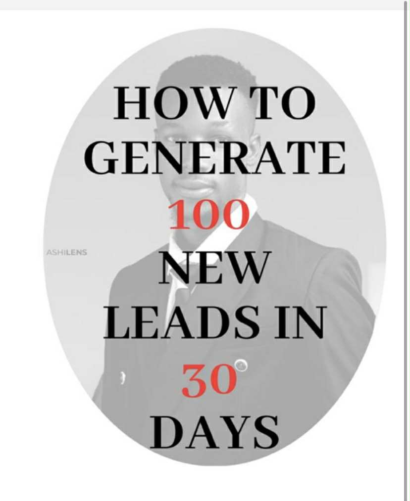 HOW TO GENERATE 100 NEW LEADS IN 30DAYS