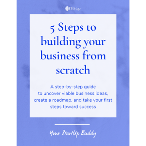 5 Steps to Building Your Business from Scratch