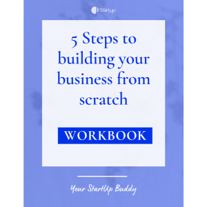 5 Steps to building your business from scratch WORKBOOK