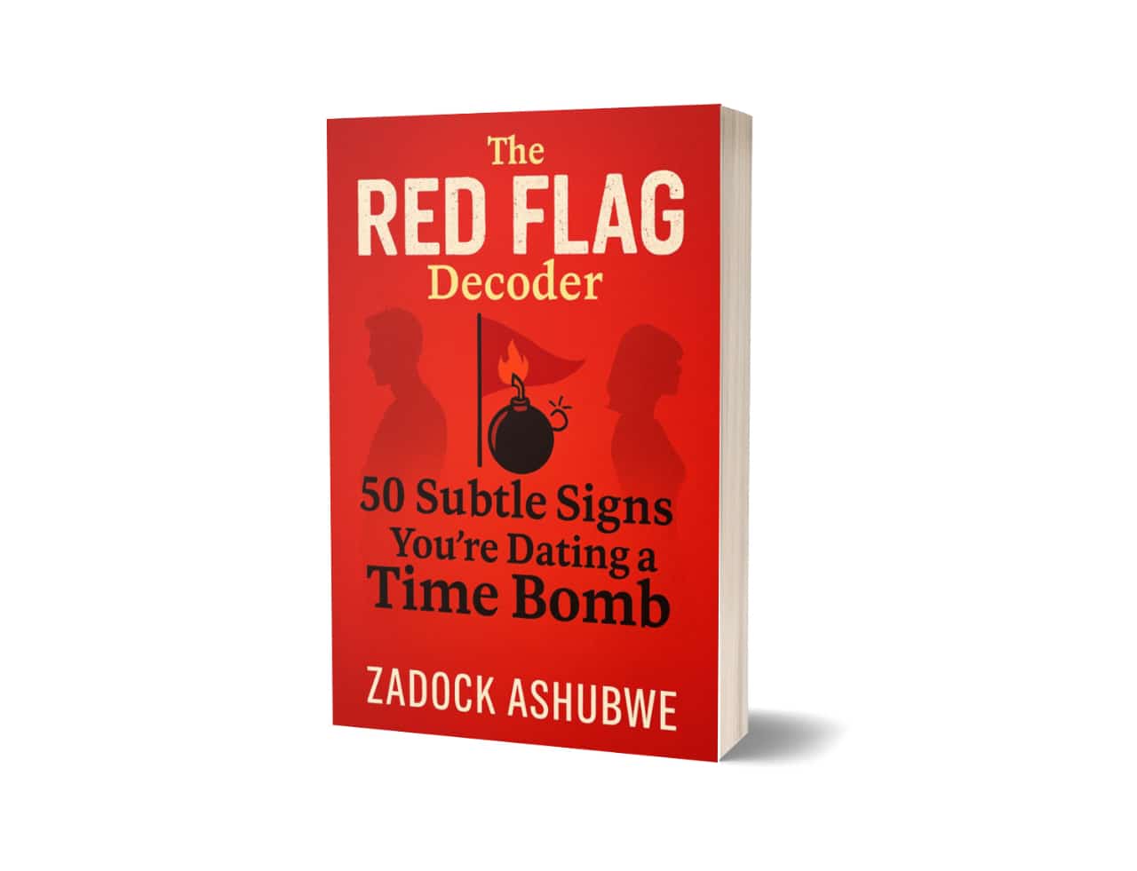 THE RED FLAG DECODER: 50 Subtle Signs You're Dating a Time Bomb