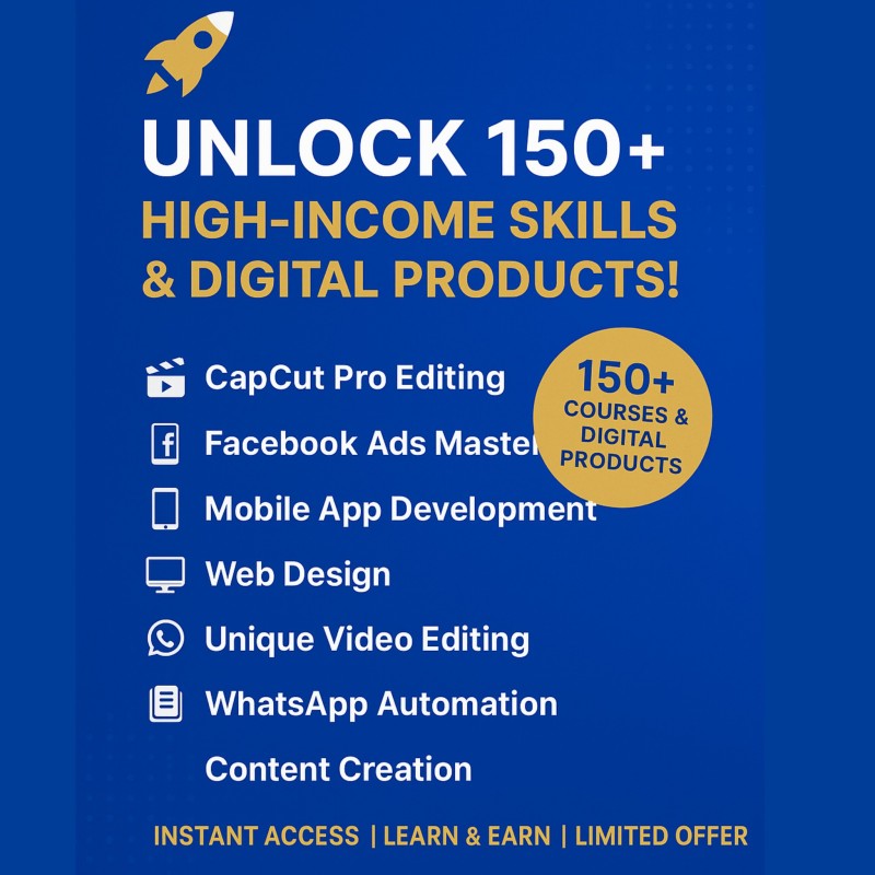 UNLOCK 150+ HIGH INCOME DIGITAL SKILLS WITH RESELL RIGHTS
