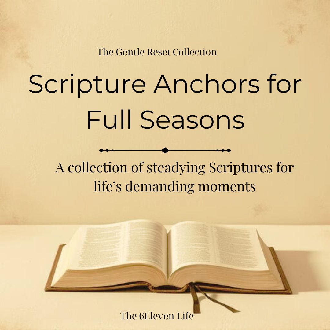 Scripture Anchors for Full Seasons: A Collection of Steadying Scriptures for Life's Demanding Moments
