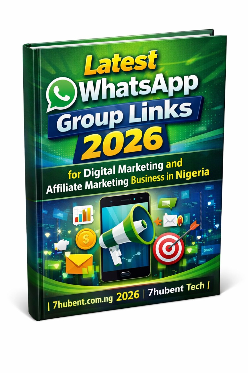 Latest WhatsApp Group Links 2026 for Digital Marketing and Affiliate Marketing Business in Nigeria | 7hubent Tech