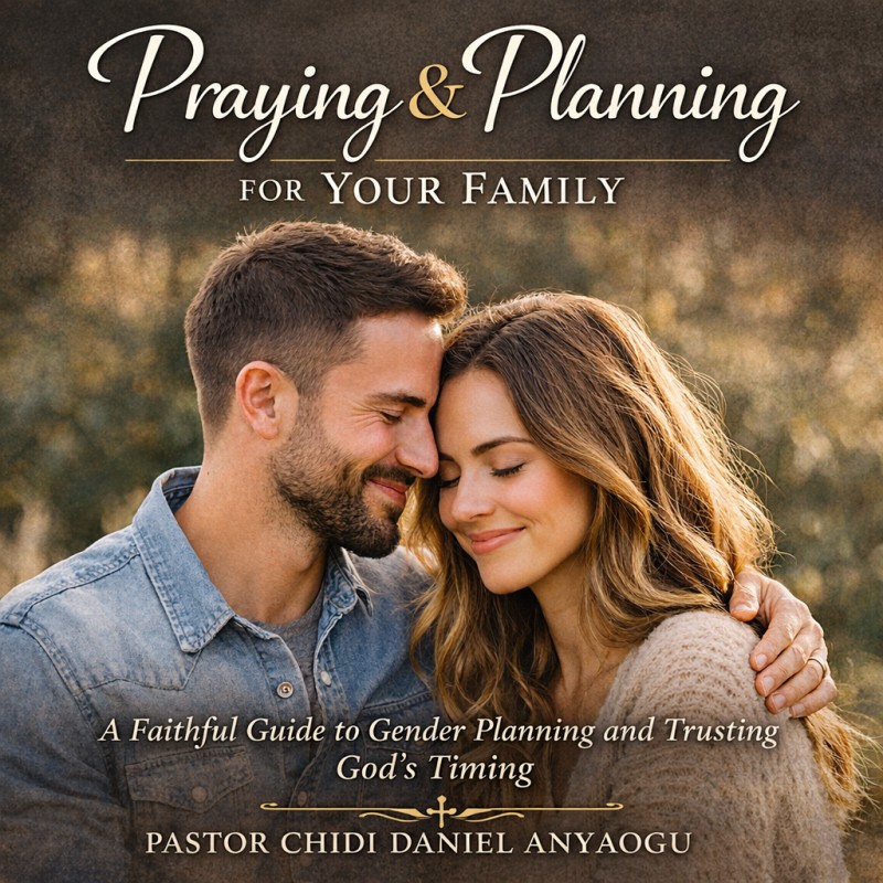 PRAYING AND PLANNING FOR YOUR FAMILY