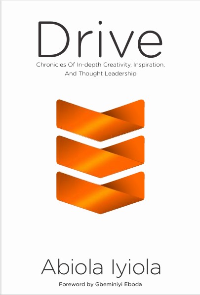 Drive, Chronicles Of In-depth Creativity, Inspiration, And Thought Leadership(E-book)