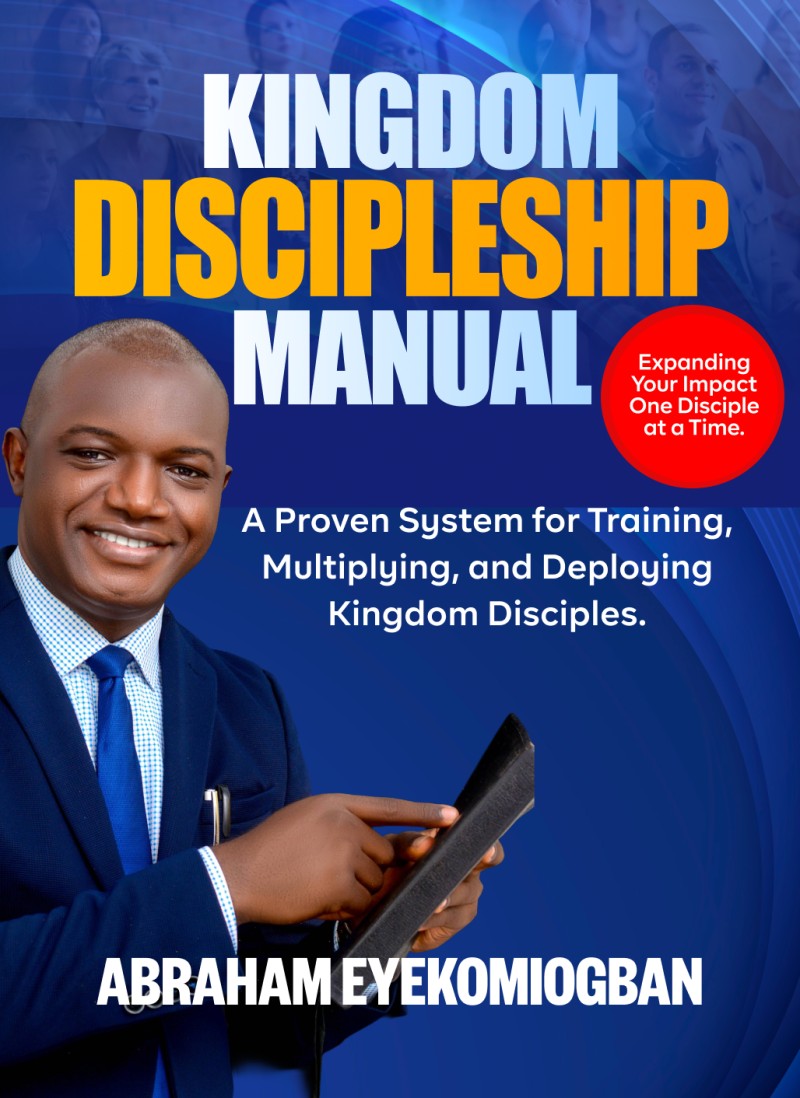 KINGDOM DISCIPLESHIP MANUAL: